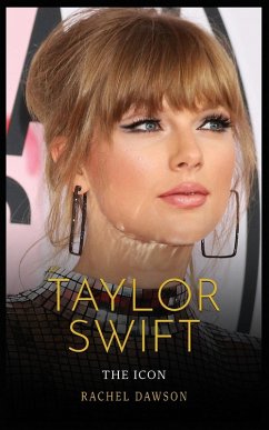 New Taylor Swift Book The Evolution Of A Heartfelt Revolution By Rachel Dawson - Dawson, Rachel