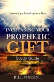 Increasing Your Prophetic Gift Increasing Your Prophetic Gift