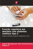 Função cognitiva em doentes com diabetes mellitus tipo 2 Função cognitiva em doentes com diabetes mellitus tipo 2