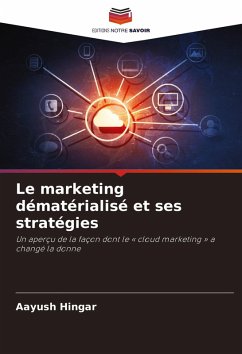 Le marketing dématérialisé et ses stratégies - Hingar, Aayush