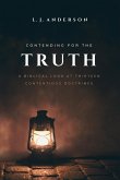 Contending for the Truth Contending for the Truth