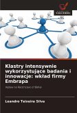 Klastry intensywnie wykorzystuj¿ce badania i innowacje: wk¿ad firmy Embrapa