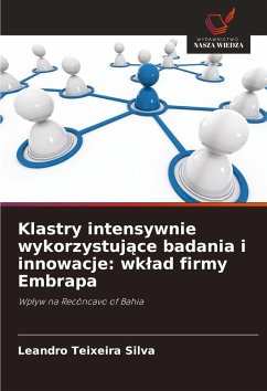 Klastry intensywnie wykorzystuj¿ce badania i innowacje: wk¿ad firmy Embrapa Cover Klastry intensywnie wykorzystuj¿ce badania i innowacje: wk¿ad firmy Embrapa
