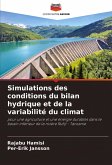 Simulations des conditions du bilan hydrique et de la variabilité du climat