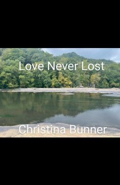 Love Never Lost - Bunner, Christina
