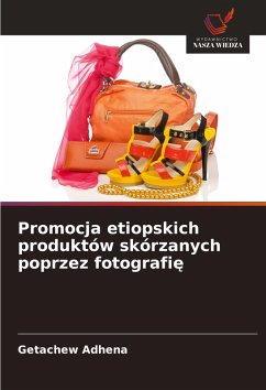 Cover Promocja etiopskich produktów skórzanych poprzez fotografi¿