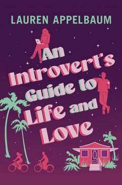 An Introvert's Guide to Life and Love - Appelbaum, Lauren