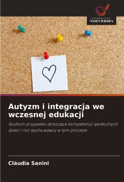 Autyzm i integracja we wczesnej edukacji - Sanini, Cláudia
