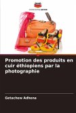 Promotion des produits en cuir éthiopiens par la photographie