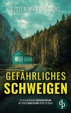 Gefährliches Schweigen Der aufregender Kriminalroman mit einem ungleichen Ermittlerduo Gefährliches Schweigen Der aufregender Kriminalroman mit einem ungleichen Ermittlerduo