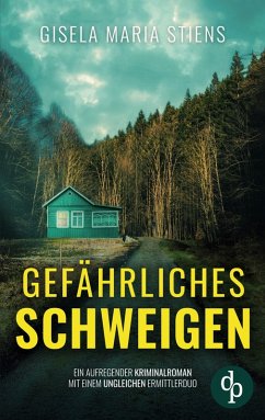 Gefährliches Schweigen   Der aufregender Kriminalroman mit einem ungleichen Ermittlerduo - Stiens, Gisela Maria
