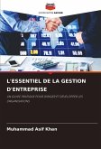 L'ESSENTIEL DE LA GESTION D'ENTREPRISE L'ESSENTIEL DE LA GESTION D'ENTREPRISE