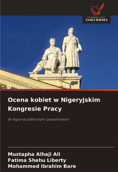 Ocena kobiet w Nigeryjskim Kongresie Pracy - Alhaji Ali, Mustapha;Liberty, Fatima Shehu;Ibrahim Bare, Mohammed