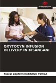 OXYTOCYN INFUSION DELIVERY IN KISANGANI