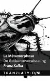 La Métamorphose / De Gedaanteverwisseling