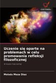 Uczenie si¿ oparte na problemach w celu promowania refleksji filozoficznej Uczenie si¿ oparte na problemach w celu promowania refleksji filozoficznej