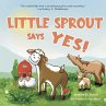 Little Sprout Says Yes - Bild 1