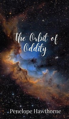 The Orbit of Oddity - Hawthorne, Penelope