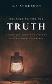 Contending for the Truth Contending for the Truth
