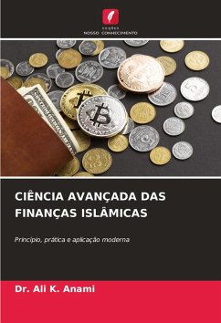 CIÊNCIA AVANÇADA DAS FINANÇAS ISLÂMICAS - Anami, Dr. Ali K.