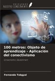 100 metros: Objeto de aprendizaje - Aplicación del conectivismo 100 metros: Objeto de aprendizaje - Aplicación del conectivismo