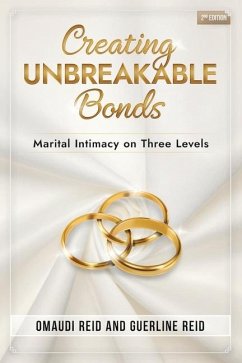 Creating Unbreakable Bonds - Reid, Guerline; Reid, Omaudi