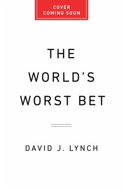 The World's Worst Bet - Lynch, David J