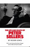 The Life and Death of Peter Sellers The Life and Death of Peter Sellers