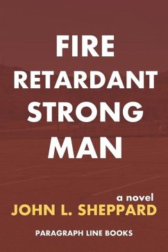 Fire Retardant Strong Man - Sheppard, John L