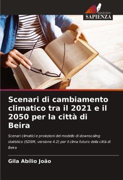 Scenari di cambiamento climatico tra il 2021 e il 2050 per la città di Beira - João, Gila Abílio