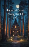 Tapered Pines Along the Elf Loft