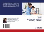 Cerebral Palsy : Pediatric Dentistry Perspective Cerebral Palsy : Pediatric Dentistry Perspective