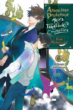 Cover Associate Professor Akira Takatsuki's Conjecture, Vol. 6 (Light Novel)