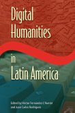 Digital Humanities in Latin America Digital Humanities in Latin America