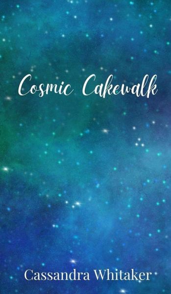 Cosmic Cakewalk Cosmic Cakewalk