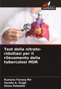 Test della nitrato-riduttasi per il rilevamento della tubercolosi MDR - Farooq Mir, Rumana;Singh, Varsha A.;Pottathil, Shinu