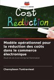 Modèle opérationnel pour la réduction des coûts dans le commerce électronique Modèle opérationnel pour la réduction des coûts dans le commerce électronique