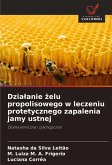 Dzia¿anie ¿elu propolisowego w leczeniu protetycznego zapalenia jamy ustnej Dzia¿anie ¿elu propolisowego w leczeniu protetycznego zapalenia jamy ustnej