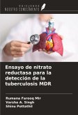 Ensayo de nitrato reductasa para la detección de la tuberculosis MDR Ensayo de nitrato reductasa para la detección de la tuberculosis MDR