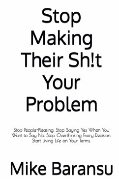 Cover Stop Making Their Sh!t Your Problem