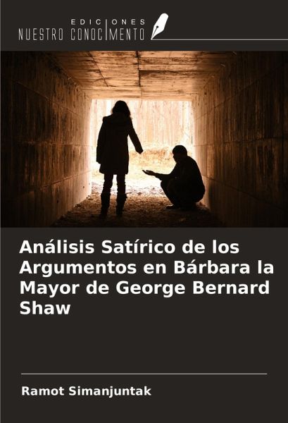 Análisis Satírico de los Argumentos en Bárbara la Mayor de George Bernard Shaw
