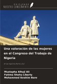 Una valoración de las mujeres en el Congreso del Trabajo de Nigeria Una valoración de las mujeres en el Congreso del Trabajo de Nigeria