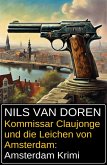 Kommissar Claujonge und die Leichen von Amsterdam: Amsterdam Krimi (eBook, ePUB)