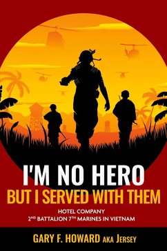 I'm No Hero, But I Served With Them