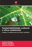Sustentabilidade cultural e ética ambiental Sustentabilidade cultural e ética ambiental