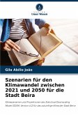 Szenarien für den Klimawandel zwischen 2021 und 2050 für die Stadt Beira Szenarien für den Klimawandel zwischen 2021 und 2050 für die Stadt Beira
