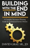 Building With the End in Mind Building With the End in Mind