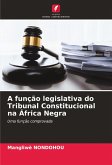 A função legislativa do Tribunal Constitucional na África Negra