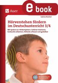Hörverstehen fördern im Deutschunterricht 3/4 (eBook, PDF) Hörverstehen fördern im Deutschunterricht 3/4 (eBook, PDF)