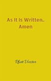 As It Is Written...Amen (eBook, ePUB) As It Is Written...Amen (eBook, ePUB)